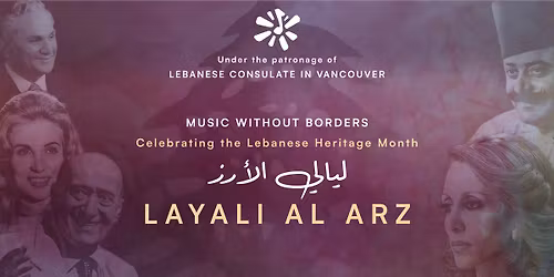 Layali Al Arz - Cedar Nights (Celebrating Lebanese Heritage Month)