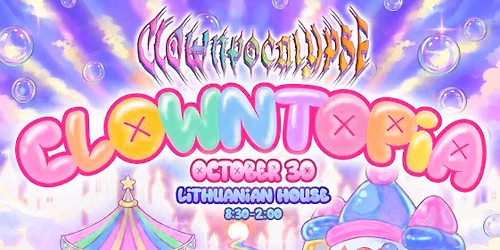 CLOWNPOCALYPSE 3.0: CLOWNTOPIA - Happy Honk-o-ween!