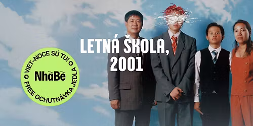 Letn\u00e1 \u0161kola, 2001 \u00d7 viet-premi\u00e9ra s Nh\u00e0B\u00e8 @ M\u00fazeum SNP