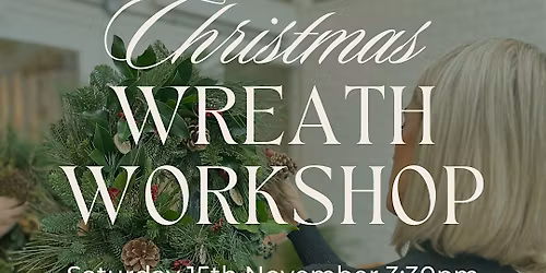 Christmas Wreath Making Workshop
