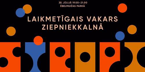 Laikmet\u012bgais vakars Ziepniekkaln\u0101