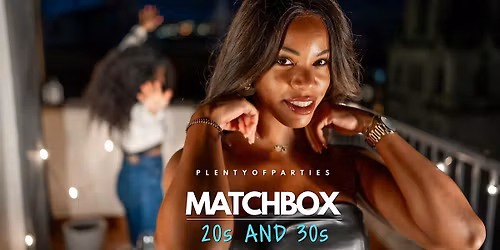 20s & 30s Matchmaking Singles Event| Match.Box |  Pianos  NYC