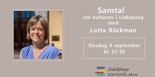 Samtal om kulturen i Link\u00f6ping med Lotta B\u00e4ckman