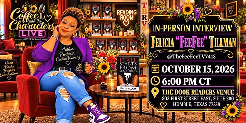 Coffee with the Characters LIVE: Felicia \u201cFeeFee\u201d Tillman In-Person Intervi