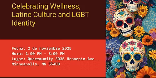 Herencias: Celebrating Wellness, Latine Culture and LGBT Identity
