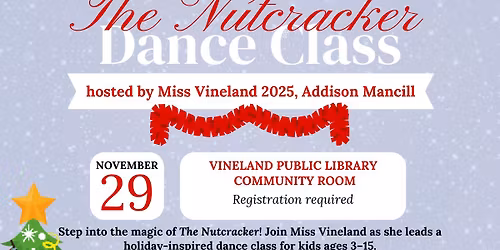 The Nutcracker Dance Class hosted by Miss Vineland 2025, Addison Mancill