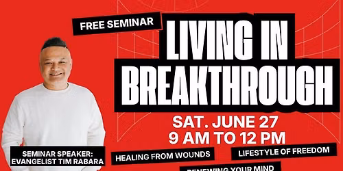 Living in Breakthrough Free Seminar