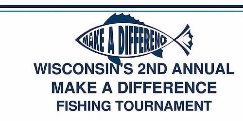 Wisconsin: 2nd Annual Make A Difference Fishing Tournament