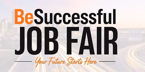 Be Successful Job Fair