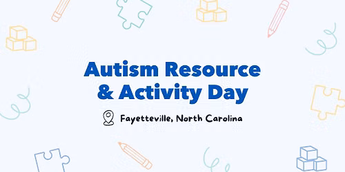 Fayetteville Autism Resource Fair & Family Activity Day