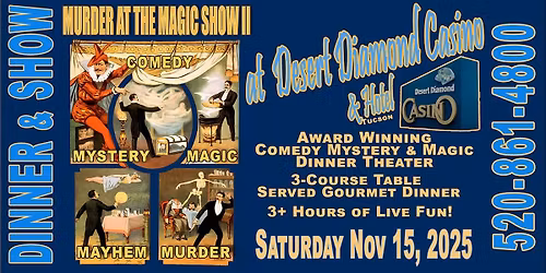 Desert Diamond Casino Mystery & Magic Dinner Theater SPECIAL PERFORMANCE