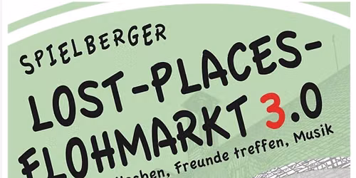 Spielberger Lost-Places-Flohmarkt 3.0
