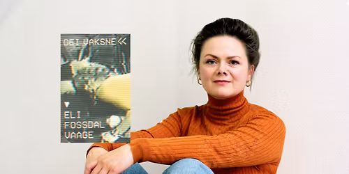 BOKLANSERING: \u00abDei vaksne\u00bb av Eli Fossdal Vaage