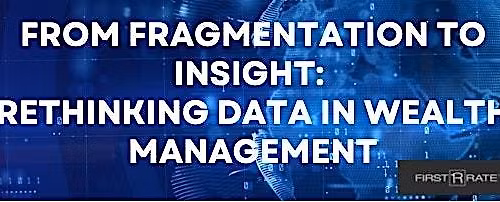 Fragmentation to Insights- Rethinking Data in Wealth Management