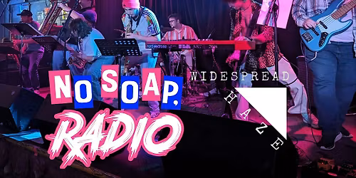 No Soap, Radio, Widespread Haze LIVE at The Rosebud
