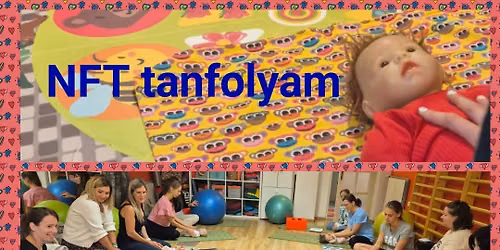 NFT 2 - Nagylabd\u00e1s Fejleszt\u0151 Torna - 9- 18 h\u00f3napos bab\u00e1knak- oktat\u00f3 - tanfolyam