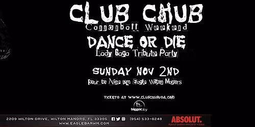 Club Chub Ft. Lauderdale - Dance or Die Cannonball Edition
