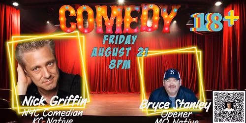 COMEDY NIGHT WITH NYC COMEDIAN NICK GRIFFIN PLUS BRYCE STANLEY at Aztec Shawnee Theater