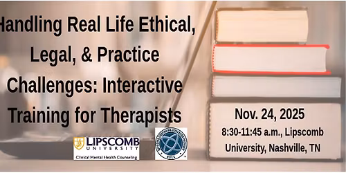 Handling Real Life Ethical, Legal, & Practice Challenges