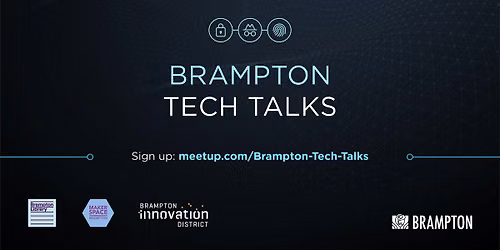 Brampton Tech Talks:  Tech for Good: Building Startups That Create Impact