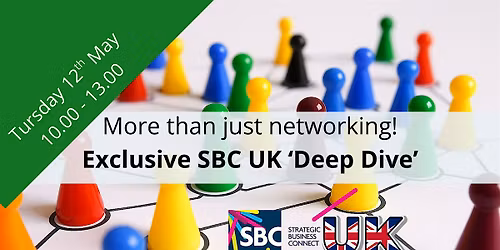 Exclusive 'Deep Dive'  - Business to Business Networking with SBC UK