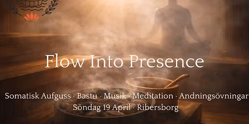 Somatisk Aufguss \u00b7 Bastu \u00b7 Breathwork \u00b7 Meditation \u00b7 Musik