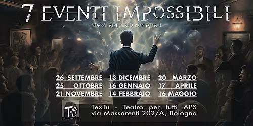 "7 Eventi impossibili" - a once in a lifetime magic show - 16\/01\/2026