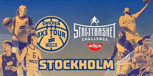 NOCCO Sweden 3x3 Tour & NISSIN Streetbasket Challenge | Stockholm