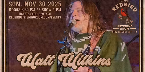 Walt Wilkins @ The Redbird - 4 pm