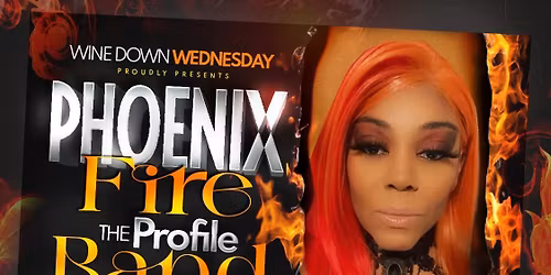 Wine Down Wednesday: Phoenix Fire featuring The Profile Band