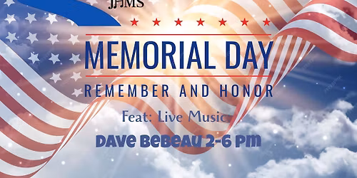 Memorial Day Celebration Feat: Live Music w\/Dave BeBeau