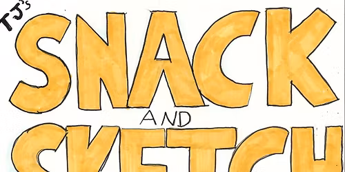 Snack & Sketch