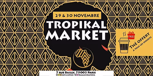 Tropikal Market 29&30 novembre \u00e0 Paris