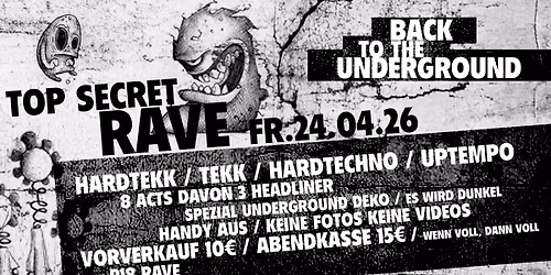 \u25ac TOP SECRET RAVE \u25ac 8 ACTS 3 HEADLINER \u25ac HARDTEKK \/ TEKK \/ HARDTECHNO \/ UPTEMPO