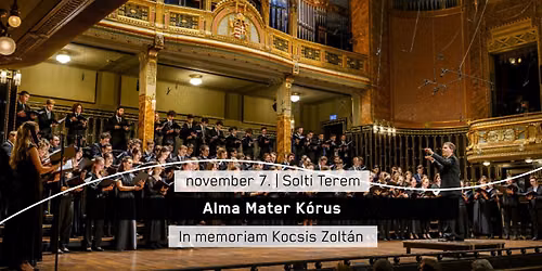 Alma Mater k\u00f3rus - In memoriam Kocsis Zolt\u00e1n