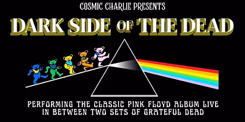Cosmic Charlie \/ Dark Side of The Dead - Fri. Nov. 14 at State Theatre, Greenville NC