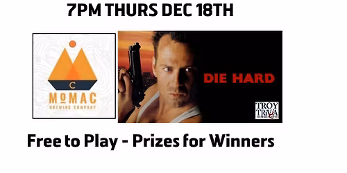 MoMAC Brewing - Die Hard Trivia Night