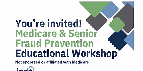 Medicare & Senior Fraud Prevention Workshop