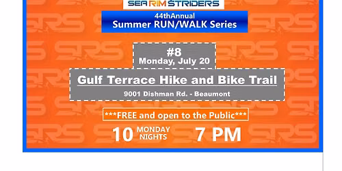 2026 - 8th Free SRS Summer Run\/Walk Series - Gulf Terrace Hike & Bike (Beaumont)