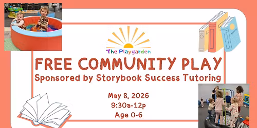 Free Community Play Sponsored by Storybook Success Tutoring (age 0-6)