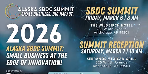2026 Alaska SBDC Summit: Small Business at the Edge of Innovation