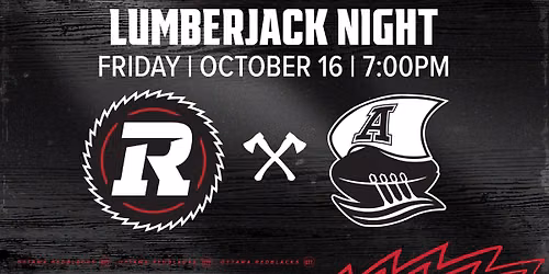 Lumberjack Night: Ottawa REDBLACKS vs. Toronto Argonauts