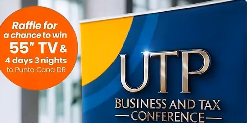 UTP BUSINESS AND TAX CONFERENCE