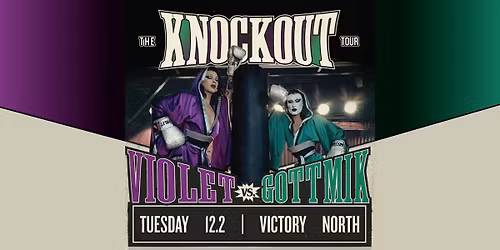 THE KNOCKOUT TOUR: VIOLET VS GOTTMIK