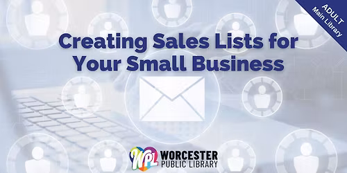 Creating Sales Lists for Your Small Business (February)