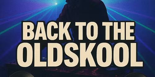 BACK TO THE OLD SKOOL