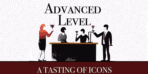 Advanced Level TASTING OF ICONS | Saturday, Dec 20 at DLTA Arts District
