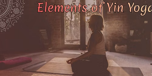 Elements of Yin Yoga