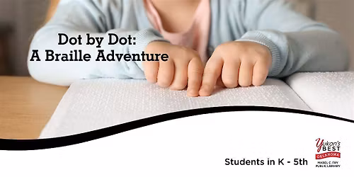 Dot by Dot: A Braille Adventure (K-5th)