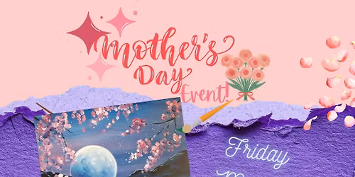 Mother's Day Event Paint Date! "Lucid Lake in Spring"